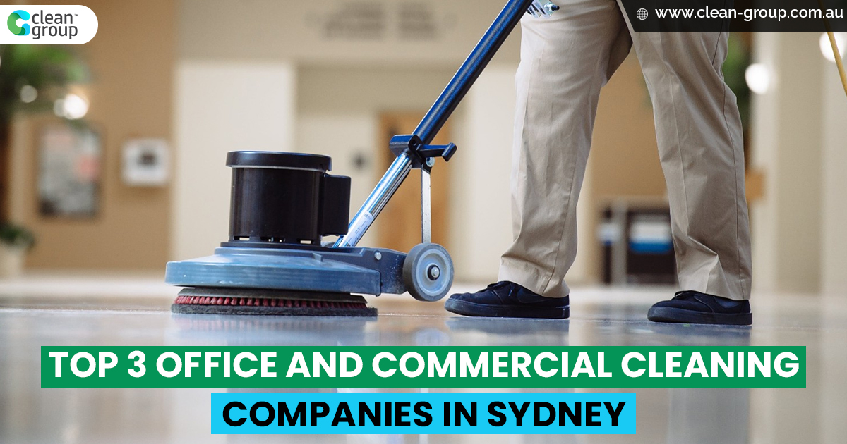 Top 3 Office and Commercial Cleaning Companies in Sydney