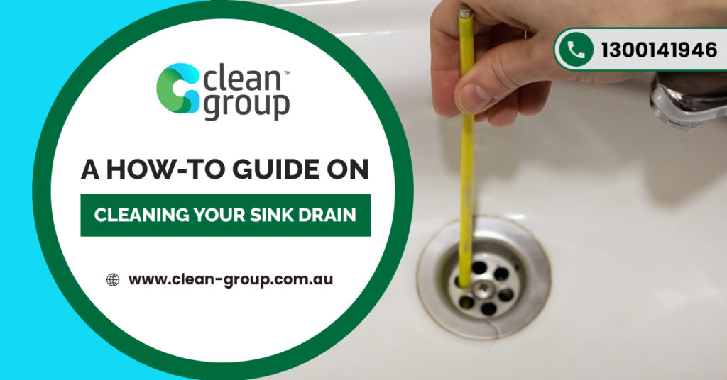 a-how-to-guide-on-cleaning-your-sink-drain