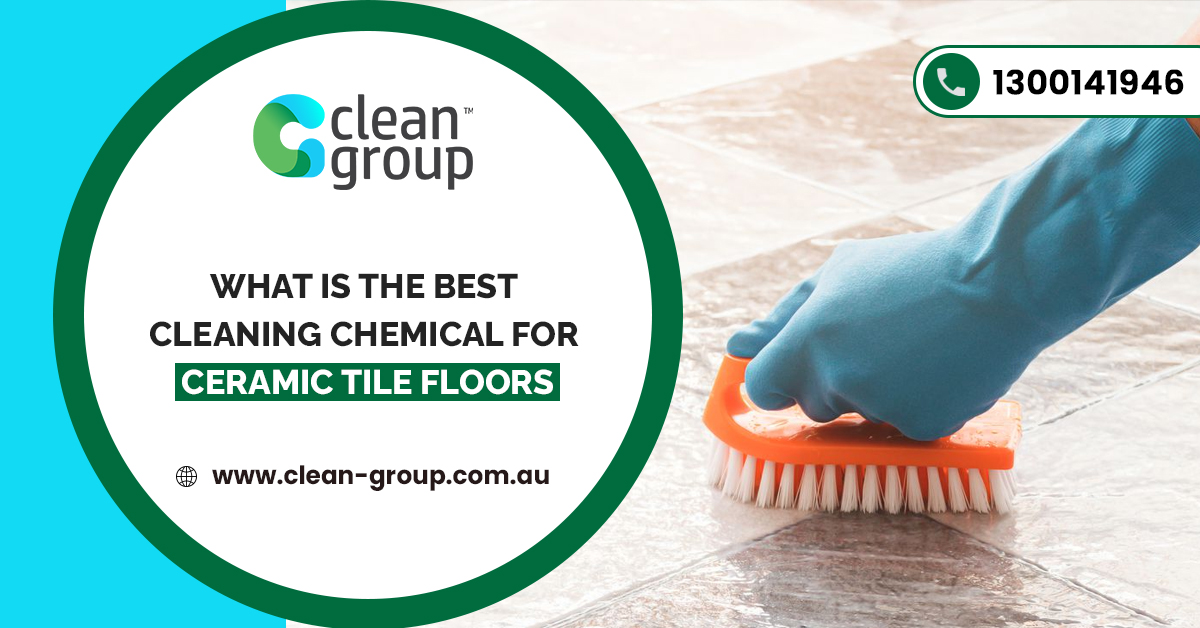 https://www.clean-group.com.au/wp-content/uploads/2022/02/What-Is-the-Best-Cleaning-Chemical-for-Ceramic-Tile-Floors.jpg