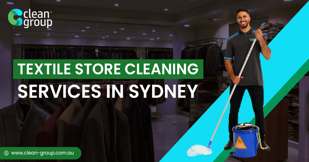 Textile Store Cleaning Sydney